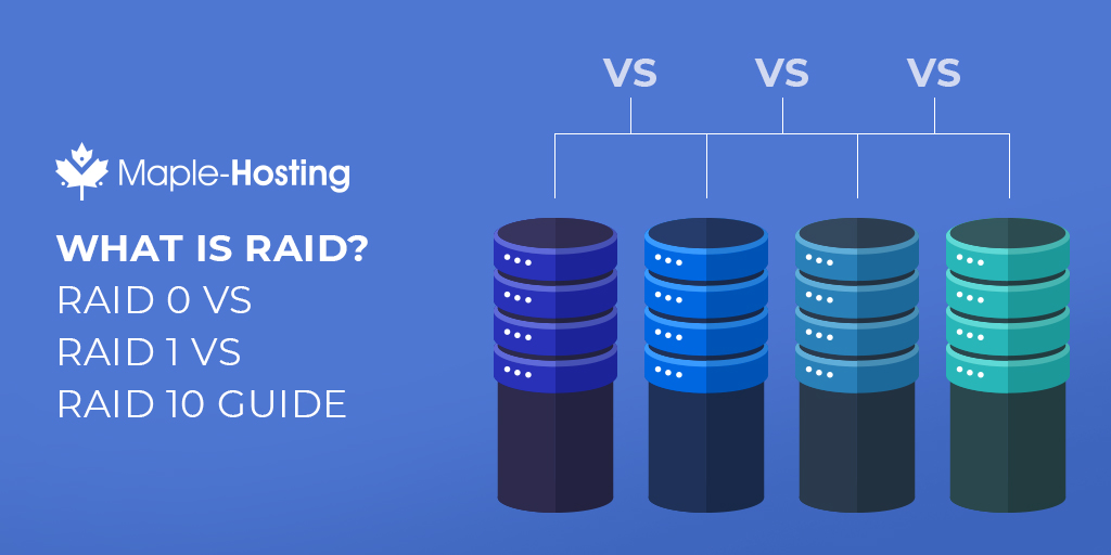 What is RAID? This guide compares RAID10 vs RAID1 vs RAID0