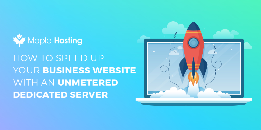 Speed Up Your Website With An Unmetered Dedicated Server
