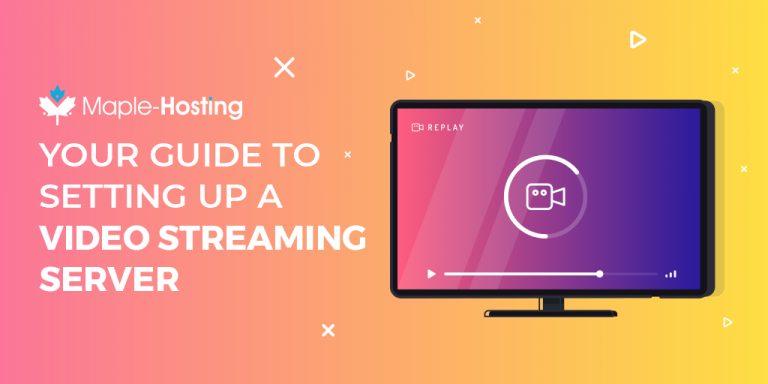 Your Guide to setting up a video streaming server