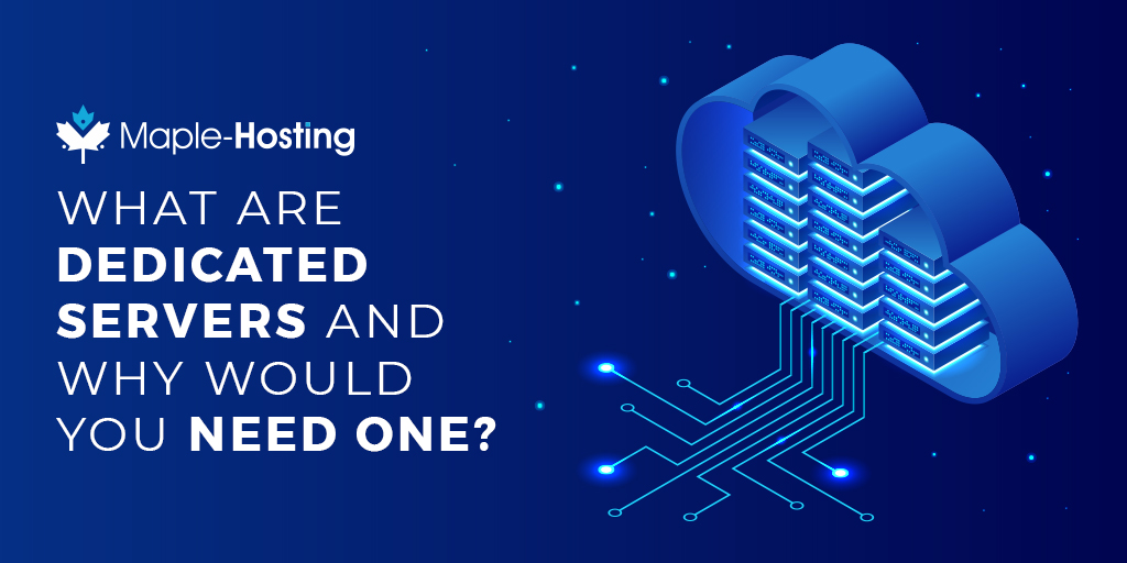 What are Dedicated Servers and why get one?