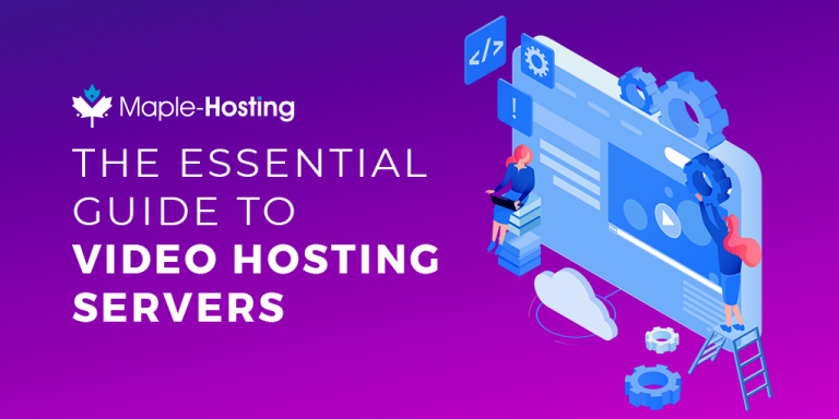 The Complete Guide to Video Hosting Servers