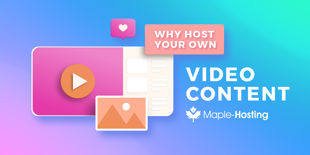 Host your video content on a dedicated server